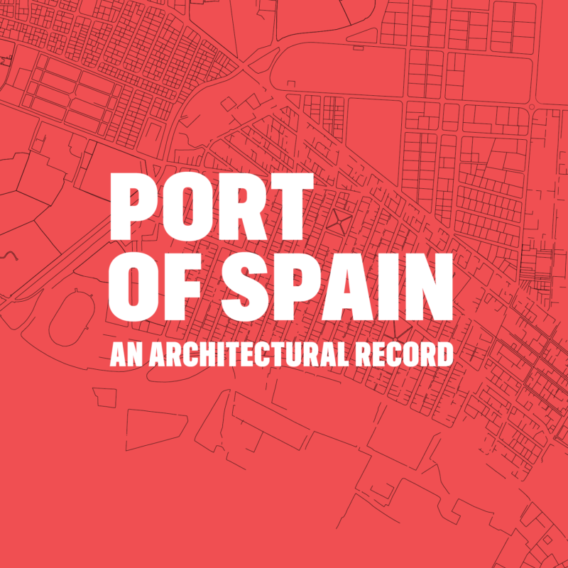Port of Spain: An Architectural Record